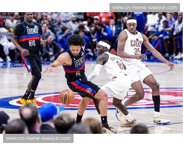 骑士利用活塞失误得到20分 防守压迫性制造转换机会